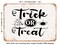 DECORATIVE METAL SIGN - Trick or Treat - 2 - Vintage Rusty Look